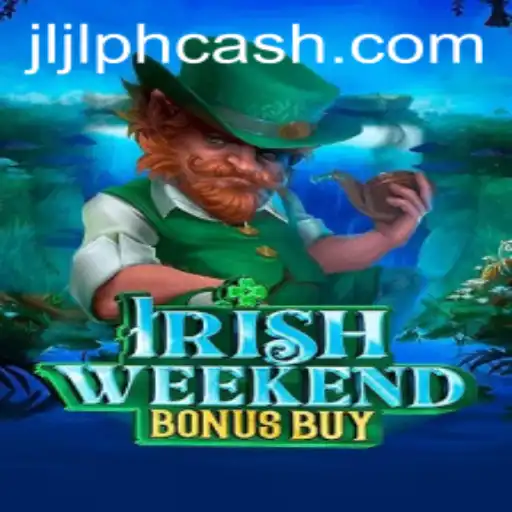 Experience the Thrill of IrishWeekendBonusBuy with JLJL.PH